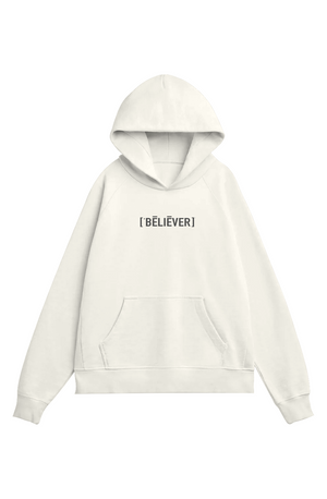 BETTER TO ['BĒ] BELIEVER HOOD